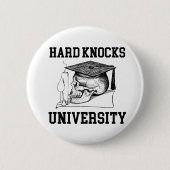 HARD KNOCKS UNIVERSITY - School of Hard Knocks Button (Vorderseite)