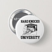 HARD KNOCKS UNIVERSITY - School of Hard Knocks Button (Vorne & Hinten)