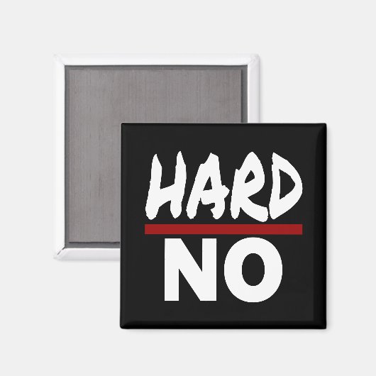 HARD NO, Funny Stuborn No Danke Magnet (Vorderseite/Rückseite)