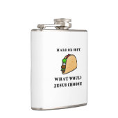 Hard oder Soft Taco, was sollte Jesus wählen Flachmann (Rechts)