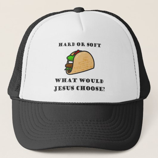 Hard oder Soft Taco, was sollte Jesus wählen Truckerkappe (Vorderseite)