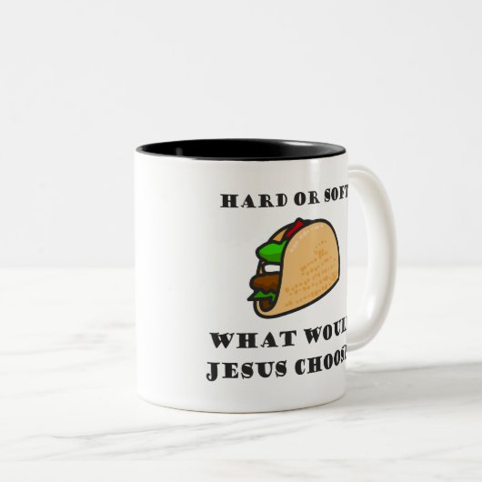 Hard oder Soft Taco, was sollte Jesus wählen Zweifarbige Tasse (VorderseiteRechts)
