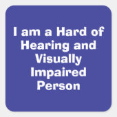Hard of Hearing and Visually Impaired Person Blue Quadratischer Aufkleber (Vorderseite)