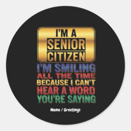 Hard of Hearing But Full of Humor Funny Elder Gift Runder Aufkleber