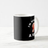 Hard Of Hearing Fun Asl Hearing Impaired I'm Weari Kaffeetasse (VorderseiteRechts)