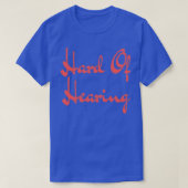 Hard of Hearing Hard Of Hearing T-Shirt (Design vorne)