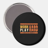 Hard Play Hard Nice Sprichwort Geschenke Idee zu ü Magnet (Vorderseite/Rückseite)