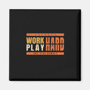 Hard Play Hard Nice Sprichwort Geschenke Idee zu ü Magnet