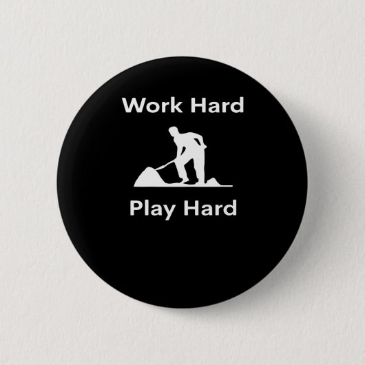 Hard Play Hard Worker - White Classic Button (Vorderseite)