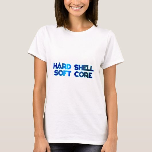 hard shell soft core T-Shirt (Vorderseite)
