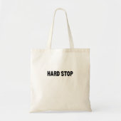 Hard Stop | Heavy Duty Tote Bag Tragetasche (Vorne)