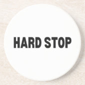 Hard Stop | Premium Sandstein Untersetzer (Vorne)