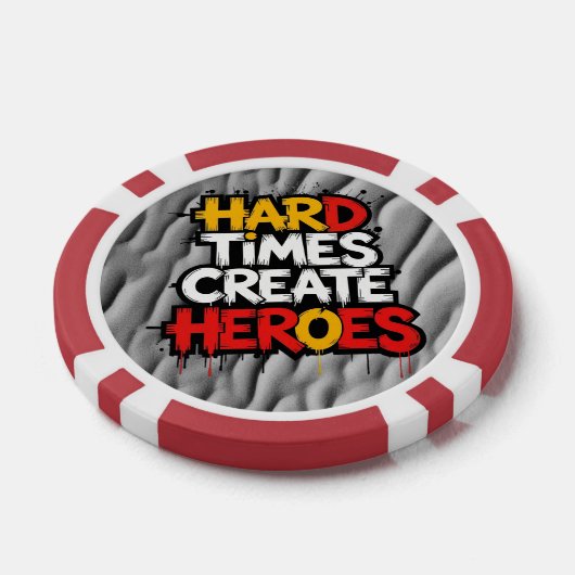 "Hard Times Create Heroes" Typography Sayings Pokerchips (Einzeln)