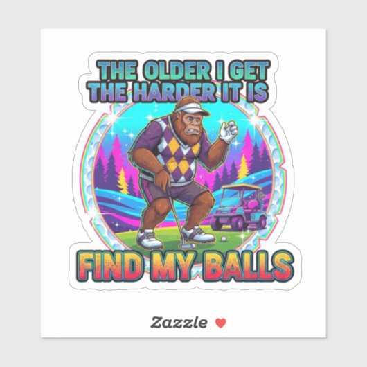 Hard To Find My Balls As I Get Older Aufkleber (Blatt)