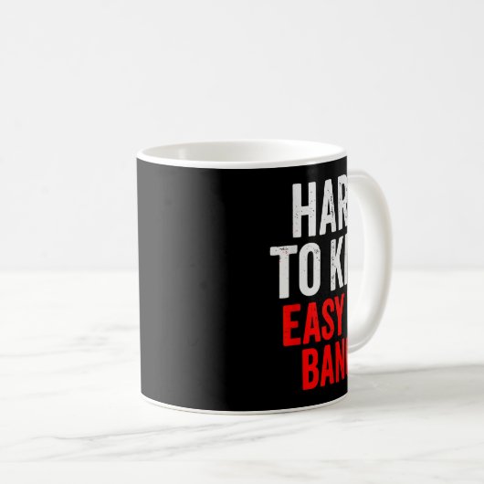 Hard To Kill Easy To' Bang - Funny Sarcasm Adult  Kaffeetasse (VorderseiteRechts)