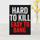 Hard To Kill Easy To' Bang - Funny Sarcasm Adult  Karte (Gelbe Blume)