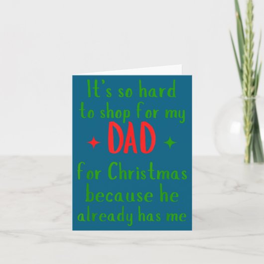 Hard To Shop For My Dad Funny Christmas Quote Karte (Vorderseite)