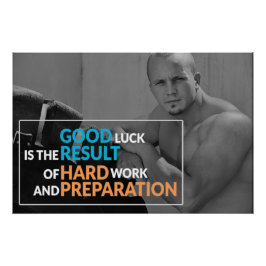 Hard Work and Preparation Motivational Poster