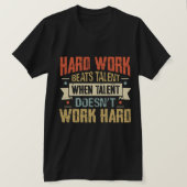 hard work beats talent when T-Shirt (Design vorne)