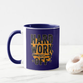 Hard Work Pays Off Bold Typography Labor Day Desig Tasse