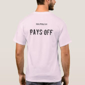 Hard Work - Pays Off T-Shirt (Rückseite)