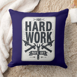 Hard Work Pays Off Vintage Worker Motivation Shirt Kissen