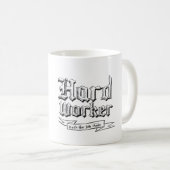 Hard Worker: Ruft die erledigte Aufgabe ab Kaffeetasse (VorderseiteRechts)