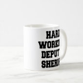Hard Working Stellvertretender Sheriff Kaffeetasse (VorderseiteRechts)