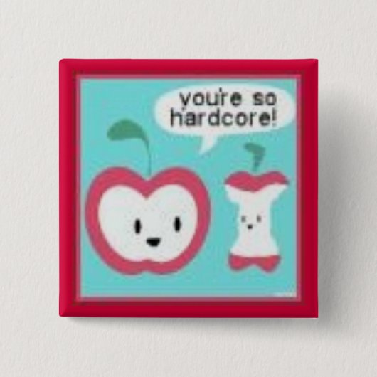 Hardcore Button (Vorderseite)