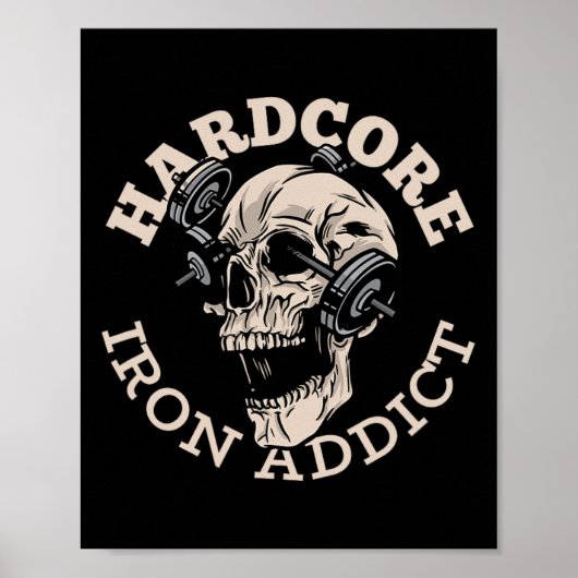Hardcore Iron Addict Poster (Vorne)