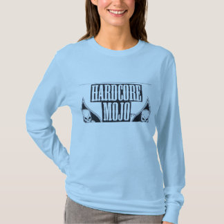 "HARDCORE MOJO STEHEN AUF T-Shirt