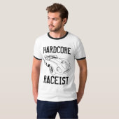 Hardcore Raceist T-Shirt (Vorne ganz)