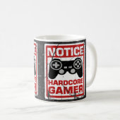Hardcoregamer-Mitteilungs-Schild Kaffeetasse (VorderseiteRechts)