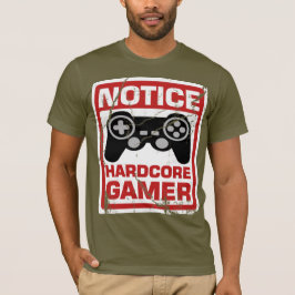 Hardcoregamer-Mitteilungs-Schild T-Shirt