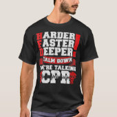 Harder Faster Deeper Calm Down Talking CPR Men T T-Shirt (Vorderseite)