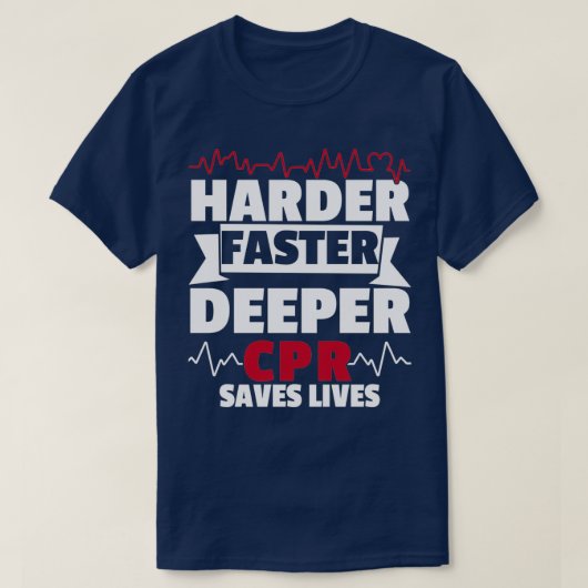 Harder Faster Deeper CPR T-Shirt (Design vorne)