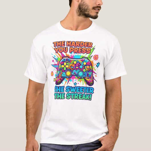 "Harder You Press Gamer Quote T-Shirt" T-Shirt (Vorderseite)