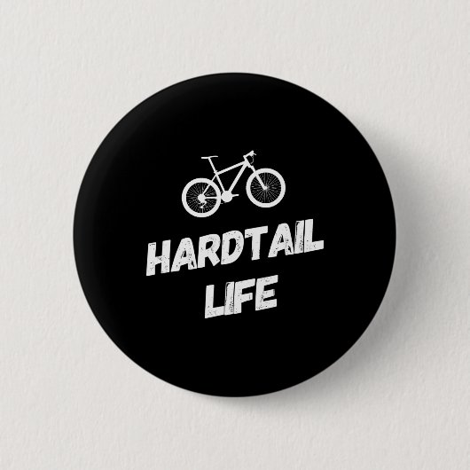 Hardtail Life Hard Tail Mountain Bike Biking  Button (Vorderseite)