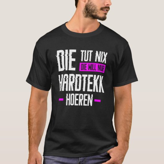 Hardtekk Hard Tekk Techno Gabberina Tekkno Uptempo T-Shirt (Vorderseite)