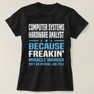 Hardware-Analytiker für Computersysteme T-Shirt