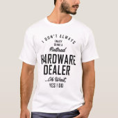 Hardware-Händler Geschenk Funny Job Titel Beruf T-Shirt (Vorderseite)