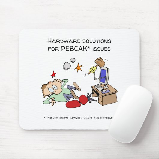 Hardware-Lösungen für PEBCAK Tech-StützCartoon Mousepad (Mit Mouse)