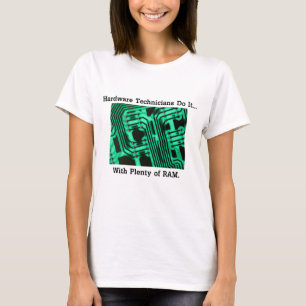 Hardware-Techniker machen es... mit viel RAM T-Shirt