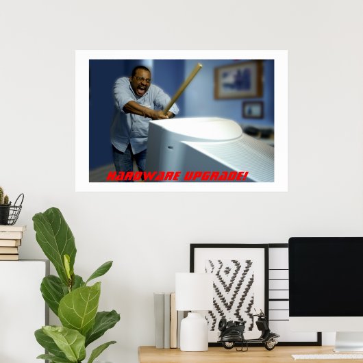 Hardware-Upgrade! Poster (Heimbüro)