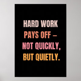 Hardwork Pays of Motivierend Quotes Poster