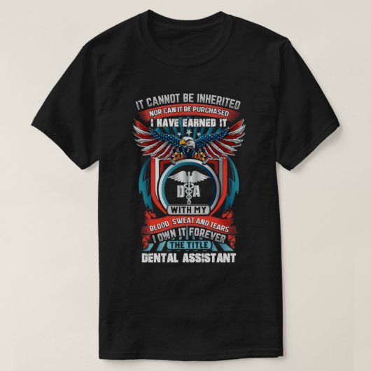 Hardworking Dental Assistant T-Shirt (Design vorne)