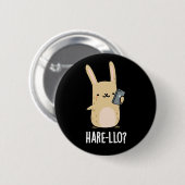 Hare-llo There Funny Hare Rabbit Pun Dark BG Button (Vorne & Hinten)