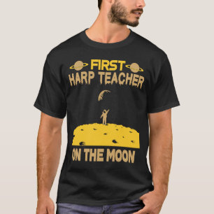 Harfenlehrer auf dem Mond T-Shirt