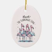 Hark The Flamingos Sing Keramik Ornament (Vorne)