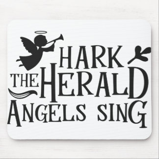 Hark the Herald Angel Sing Mousepad